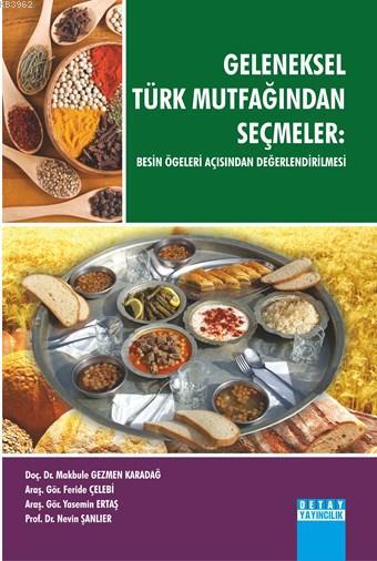 Geleneksel Türk Mutfağından Seçmeler; Besin Ögeleri Açısından Değerlendirilmesi