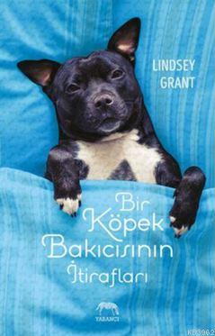 Bir Köpek Bakıcısının İtirafları