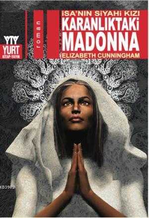 Karanlıktaki Madonna; İsa'nın Siyahi Kızı