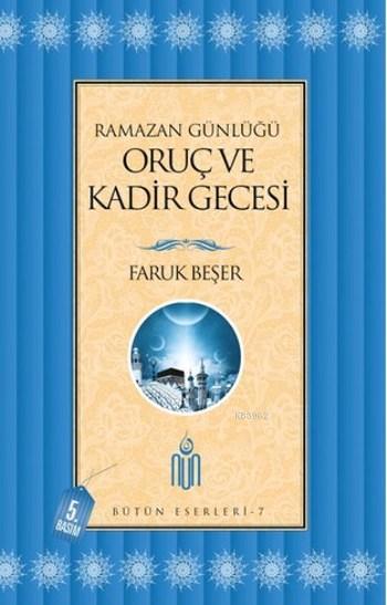 Ramazan Günlüğü: Oruç ve Kadir Gecesi