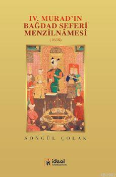 IV.Murad'ın Bağdad Seferi Menzilnamesi; (1638)