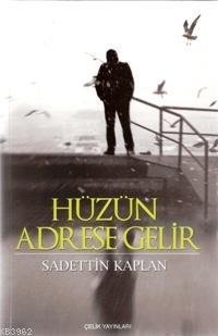 Hüzün Adrese Gelir