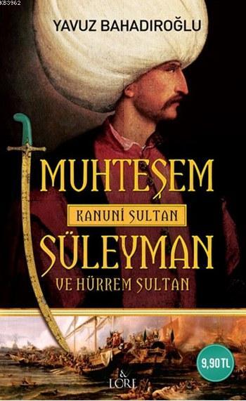 Muhteşem Kanuni Sultan Süleyman ve Hürrem Sultan; (Cep Boy)