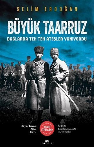 Büyük Taarruz; Dağlarda Tek Tek Ateşler Yanıyordu