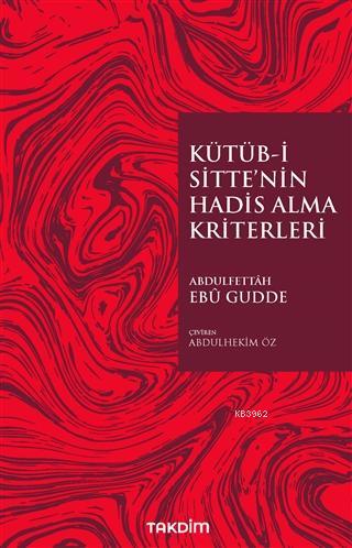 Kütüb-İ Sitte'nin Hadis Alma Kriterleri