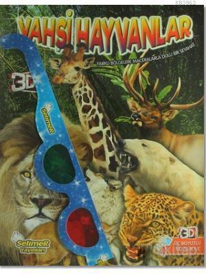 Vahşi Hayvanlar - Üç Boyutlu Bilgi Serisi; Farklı Bölgelere Maceralarla Dolu Bir Seyahat
