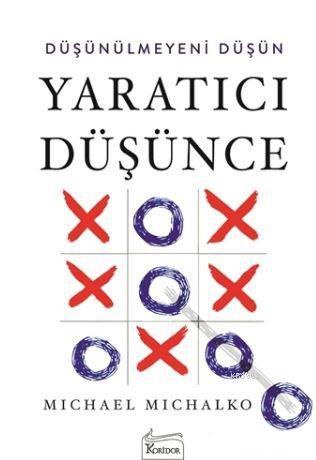 Yaratıcı Düşünce; Düşünülmeyeni Düşün