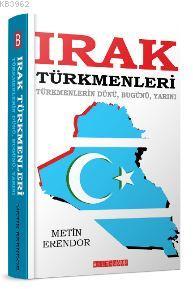 Irak Türkmenleri Türkmenlerin Dünü,Bugünü,Yarını