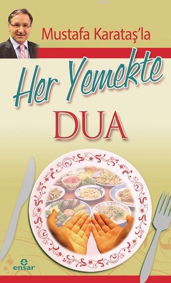 Mustafa Karataş'la Her Yemekte Dua