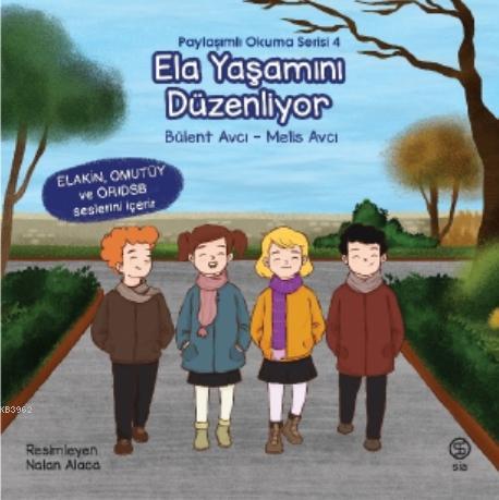 Ela Yaşamını Düzenliyor; Paylaşımlı Okuma Serisi 4