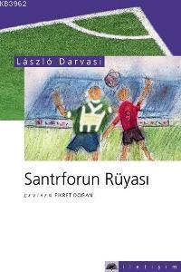 Santraforun Rüyası; Kendi Futbol Tarihim