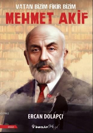 Vatan Bizim Fikir Bizim Mehmet Akif