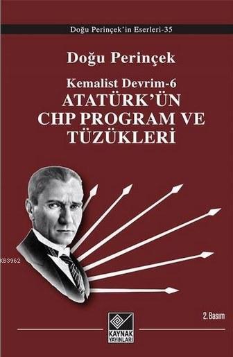 Atatürk'ün CHP Program ve Tüzükleri; Kemalist Devrim - 6