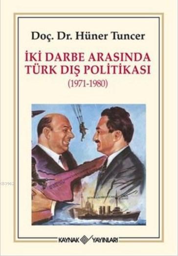 İki Darbe Arasında Türk Dış Politikası 1971-1980