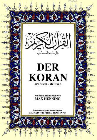 Der Koran; Kur'ân-ı Kerîm ve Almanca Meali (orta boy, şamua kâğıt, ciltli)