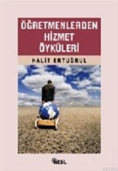 Öğretmenlerden Hizmet Öyküleri