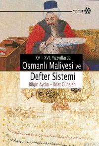 XV-XVII. Yüzyıllarda Osmanlı Maliyesi ve Defter Sistemi