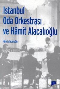 İstanbul Oda Orkestrası ve Hamit Alacalıoğlu