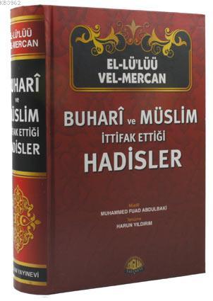 El-Lü'lüü vel Mercan - Buhari ve Müslim İttifak Ettiği Hadisler