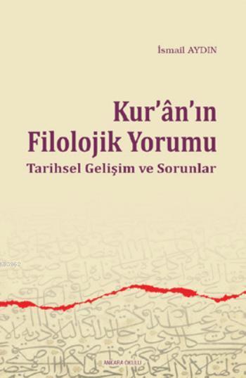 Kur'an'ın Filolojik Yorumu; Tarihsel Gelişim ve Sorunlar