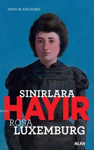 Sınırlara Hayır; Rosa Luxemburg