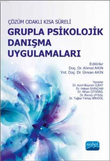 Çözüm Odaklı Kısa Süreli Grupla Psikolojik Danışma Uygulamaları