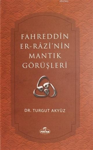 Fahreddin er-Razi'nin Mantık Görüşleri