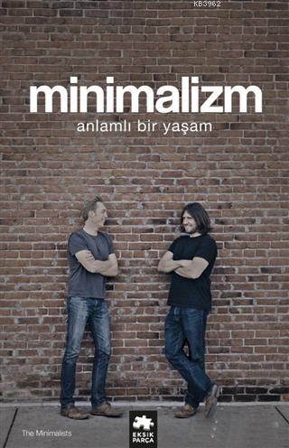 Minimalizm; Anlamlı Bir Yaşam