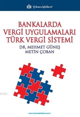 Bankalarda Vergi Uygulamaları Türk Vergi Sistemi