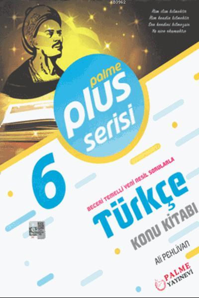 6. Sınıf Plus Serisi Türkçe Konu Kitabı; Beceri Temelli Yeni Nesil Sorularla