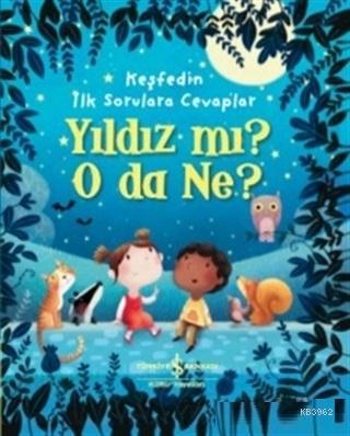 Yıldız mı? O Da Ne? - Keşfedin İlk Sorulara Cevaplar