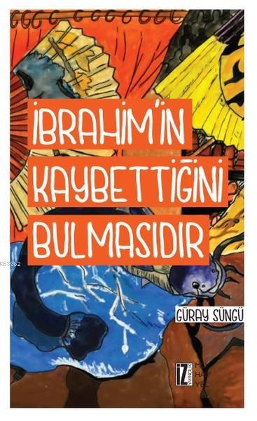 İbrahim'in Kaybettiğini Bulmasıdır