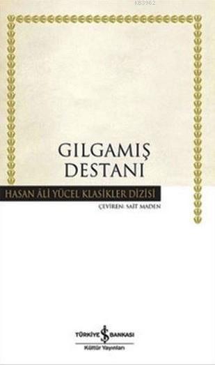 Gılgamış Destanı (Ciltli)