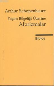 Yaşam Bilgeliği Üzerine Aforizmalar