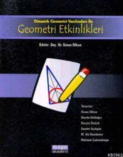 Dinamik Geometri Yazılımları ile Geometri Etkinlikleri