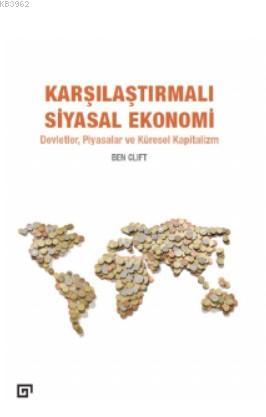 Karşılaştırmalı Siyasal Ekonomi: Devletler, Piyasalar Ve Küresel Kapitalizm