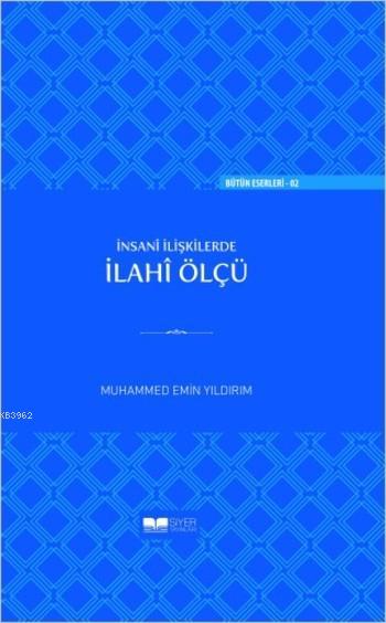 İnsani İlişkilerde İlahî Ölçü Ciltli