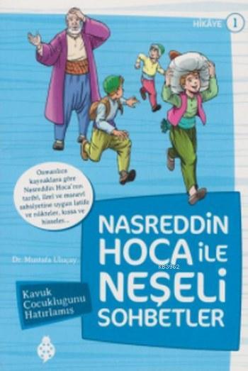 Nasreddin Hoca İle Neşeli Sohbetler 1; Kavuk Çocukluğunu Hatırlamış