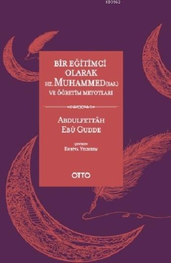 Bir Eğitimci Olarak Hz. Muhammed (sas) ve Öğretim Metotları