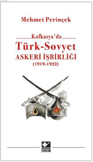 Kafkasya'da Türk - Sovyet Askeri İşbirliği; 1919 - 1922