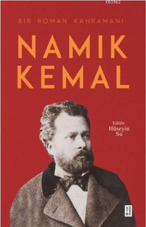 Bir Roman Kahramanı : Namık Kemal