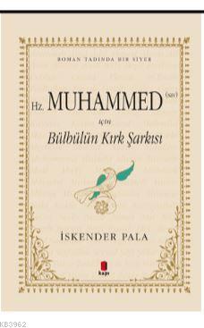 Hz. Muhammed (SAV) İçin Bülbülün Kırk Şarkısı (Özel Kumaş Ciltli)