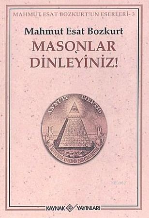 Masonlar Dinleyiniz!