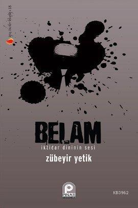 Belam; İktidar Dininin Sesi