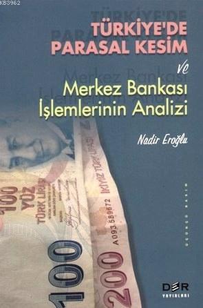 Türkiye'de Parasal Kesim; ve Merkez Bankası İşlemlerinin Analizi