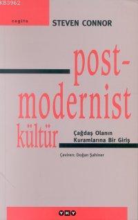 Postmodernist Kültür; Çağdaş Olanın Kuramlarına Bir Giriş