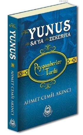 Hz. Yunus, Hz. Şa'ya & Hz. Zekeriya; Peygamberler Tarihi