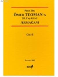 Prof. Dr. Ömer Teoman'a Armağan  ( I- II. Cilt)