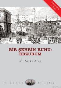 Bir Şehrin Ruhu: Erzurum