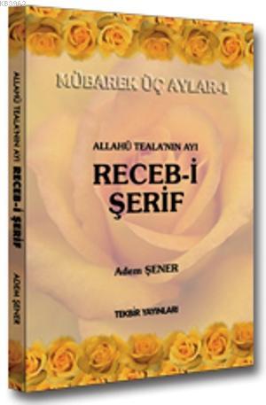 Receb-i Şerif;Allahû Teala'nın Ayı